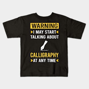 Warning Calligraphy Calligrapher Handwriting Lettering Kids T-Shirt